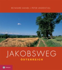 Jakobsweg Österreich - Mandl, Reinhard