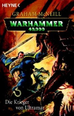 Die Krieger von Ultramar / Warhammer 40,000. Ultramarines Bd.2 - McNeill, Graham