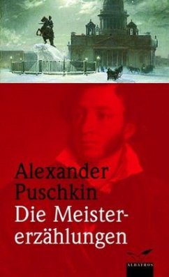 Die Meistererzählungen - Puschkin, Alexander S.