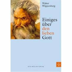 Einiges über den lieben Gott - Wippersberg, Walter