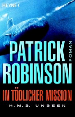 In tödlicher Mission H.M.S. Unseen / U-Boot Bd.3 - Robinson, Patrick