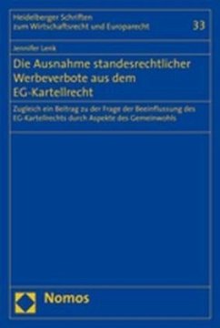 Cover Die Ausnahme standesrechtlicher Werbeverbote aus dem EG-Kartellrecht