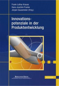 Innovationspotenziale in der Produktentwicklung - Krause, Frank L / Franke, Hans J / Gausemeier, Jürgen