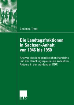 Die Landtagsfraktionen in Sachsen-Anhalt von 1946 bis 1950 - Trittel, Christina