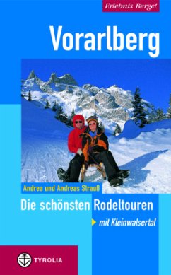 Vorarlberg, Die schönsten Rodeltouren - Strauß, Andrea; Strauß, Andreas