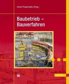Baubetrieb - Bauverfahren - Proporowitz, Armin (Hrsg.)