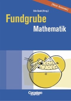 Fundgrube Mathematik, Neue Ausgabe - Flade, Lothar / Liepach, Martin / Mohry, Benno / Quak, Udo / Zerpies, Roland