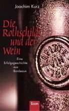 Die Rothschilds und der Wein - Kurz, Joachim