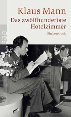 Das zwölfhundertste Hotelzimmer - Mann, Klaus