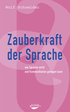 Zauberkraft der Sprache - Schneider, Wolf