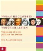 Woran sie glaubten - wofür sie lebten