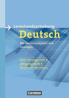 Lernstandserhebungen Deutsch - Nordrhein-Westfalen: 8. Schuljahr: Anforderungsstufe A - Arbeitsheft mit Lösungen - Patzelt, Dr. Birgit