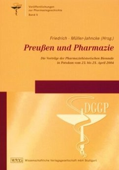 Preußen und die Pharmazie - Friedrich, Christoph / Müller-Jahncke, Wolf-Dieter