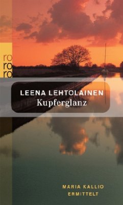 Kupferglanz / Maria Kallio Bd.3 - Lehtolainen, Leena
