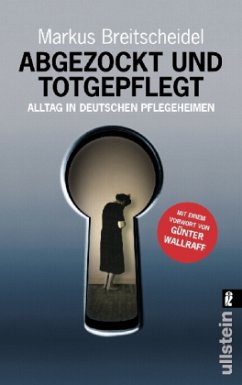 Abgezockt und totgepflegt - Breitscheidel, Markus