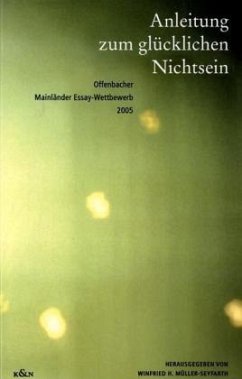 Anleitung zum glücklichen Nichtsein - Müller-Seyfarth, Winfried H. (Hrsg.)