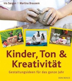 Kinder, Ton & Kreativität - Brausem, Martina; Sargun, Iris