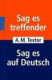 Sag es treffender. Sag es auf Deutsch