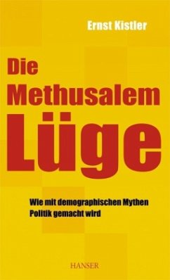 Die Methusalem-Lüge - Kistler, Ernst