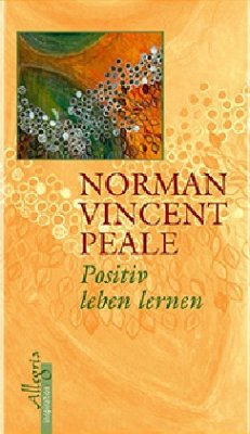 Positiv leben lernen - Peale, Norman V.