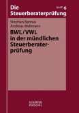BWL/VWL in der mündlichen Steuerberaterprüfung / Die Steuerberaterprüfung Bd.6