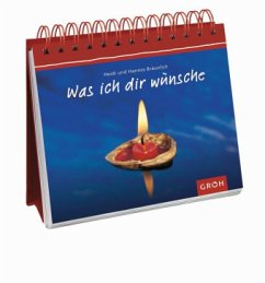 Was ich dir wünsche, Spiralbuch - Bräunlich, Heidi; Bräunlich, Hannes