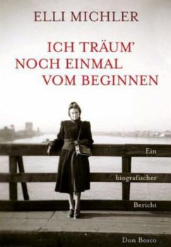 Ich träum' noch einmal vom Beginnen - Michler, Elli