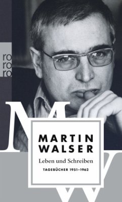 Leben und Schreiben: Tagebücher 1951 - 1962 / Leben und Schreiben 1 - Walser, Martin