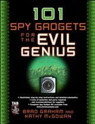 101 Spy Gadgets for the Evil Genius - Graham, Brad / McGowan, Kathy