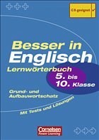 Besser in Englisch - Neubearbeitung - Sekundarstufe I: 5.-10. Schuljahr - Grund- und Aufbauwortschatz - Clarke, David