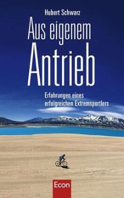 Aus eigenem Antrieb - Schwarz, Hubert