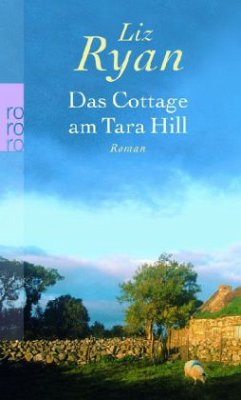 Das Cottage am Tara Hill - Ryan, Liz