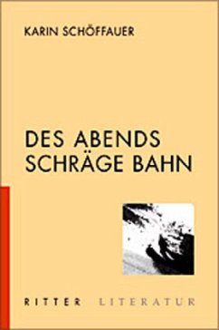 Des Abends schräge Bahn - Schöffauer, Karin