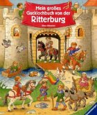 Mein großes Gucklochbuch von der Ritterburg