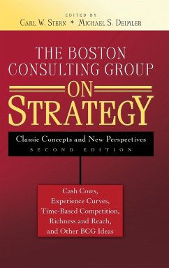 The Boston Consulting Group on Strategy: Classic Concepts and New Perspectives - Stern, Carl W. (ed.) / Deimler, Michael S.