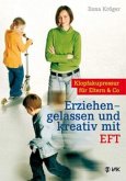 Erziehen - gelassen und kreativ mit EFT