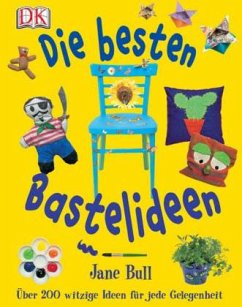 Die besten Bastelideen - Bull, Jane