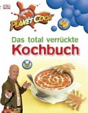 Planet Cook, Das total verrückte Kochbuch