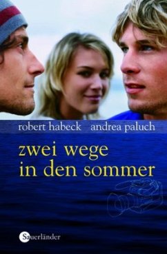 Zwei Wege in den Sommer - Habeck, Robert; Paluch, Andrea