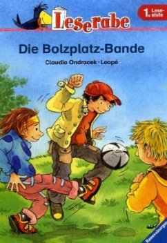 Die Bolzplatz-Bande / Leserabe - Ondracek, Claudia