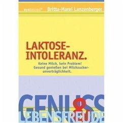 Laktose-Intoleranz - Lanzenberger, Britta-Marei