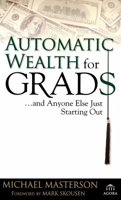 Automatic Wealth for Grads... and Anyone Else Just Starting Out - Masterson, Michael