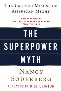 The Superpower Myth - Soderberg, Nancy