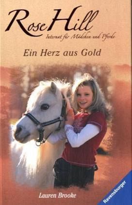 Ein Herz aus Gold / Rose Hill Bd.3 von Lauren Brooke portofrei bei  bücher.de bestellen