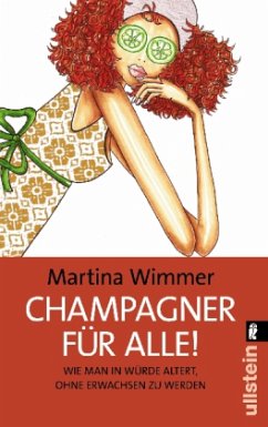 Champagner für alle! - Wimmer, Martina