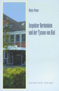 Der Tycoon von Kiel / Inspektor Herdenbein Bd.7 - Peter, Niels