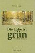 Die Liebe ist grün - Bild 1