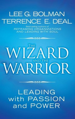 The Wizard and the Warrior - Bolman, Lee G.;Deal, Terrence E.
