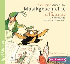 Das 15. Jahrhundert / Uhus Reise durch die Musikgeschichte, Audio-CDs
