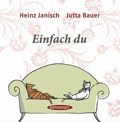 Einfach du. Heinz Janisch ; Jutta Bauer - Janisch, Heinz und Jutta Bauer